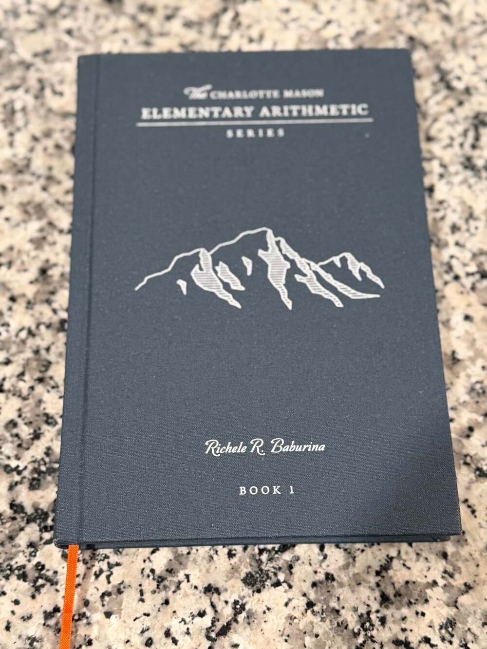 The Charlotte Mason Elementary Arithmetic Series Book 1